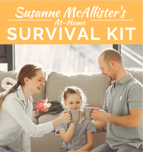 Read more about the article Susanne McAllister’s Survival Kit for Staying at Home